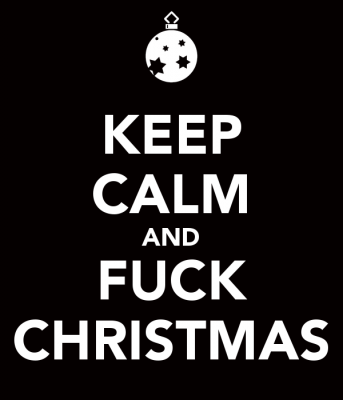 keep-calm-and-fuck-christmas-10.png